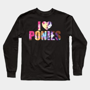 I ♥ Ponies Long Sleeve T-Shirt